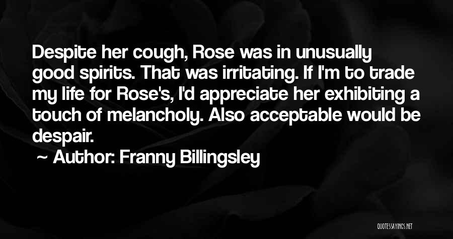Irritating Quotes By Franny Billingsley
