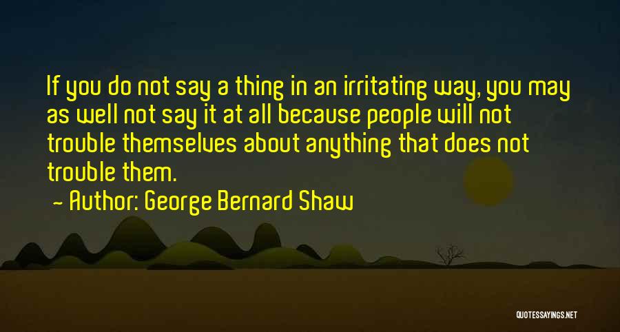 Irritating Quotes By George Bernard Shaw