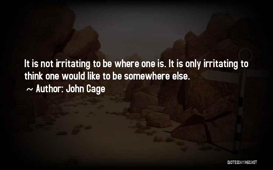 Irritating Quotes By John Cage