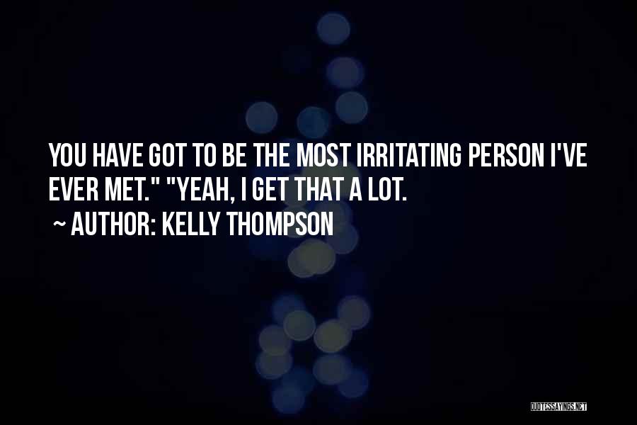 Irritating Quotes By Kelly Thompson