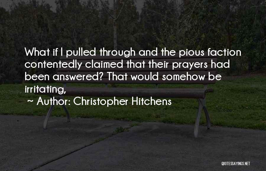 Irritating Things Quotes By Christopher Hitchens