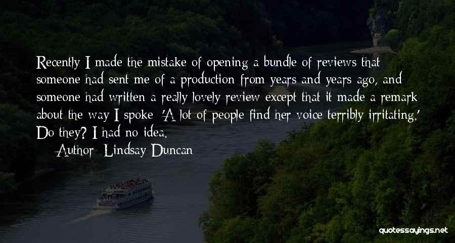 Irritating Things Quotes By Lindsay Duncan