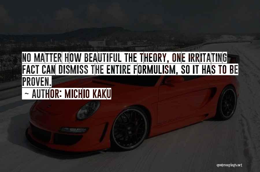 Irritating Things Quotes By Michio Kaku