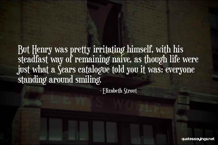 Irritating You Quotes By Elizabeth Strout Irritating You Quotes By Elizabeth Strout