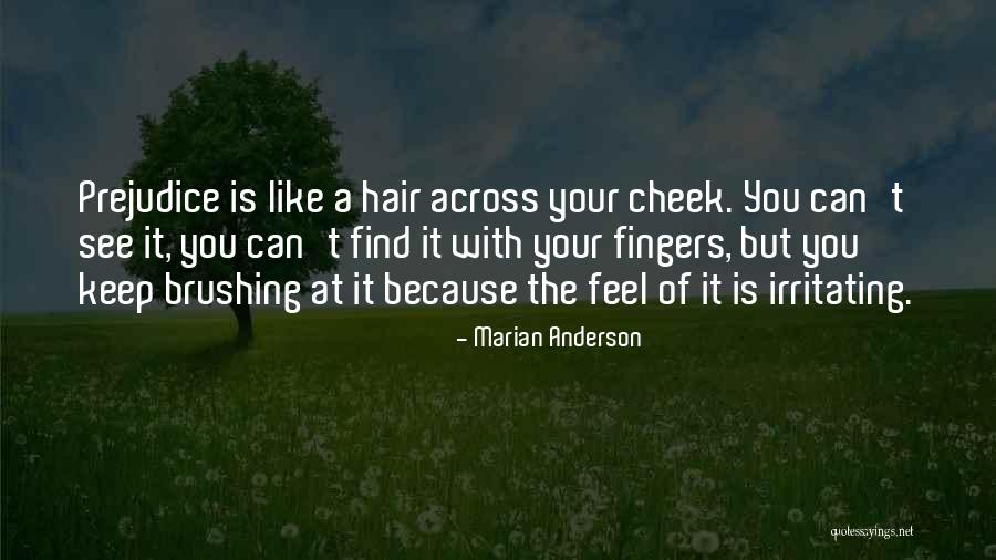 Irritating You Quotes By Marian Anderson Irritating You Quotes By Marian Anderson