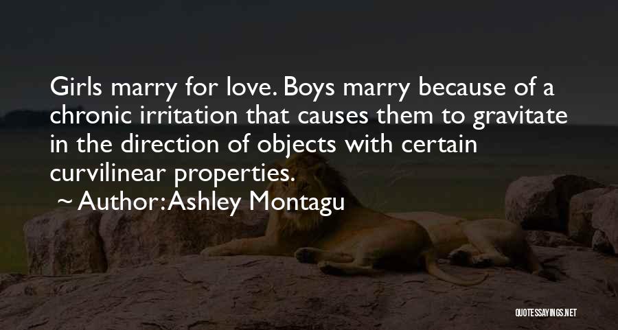 Irritation To Love Quotes By Ashley Montagu
