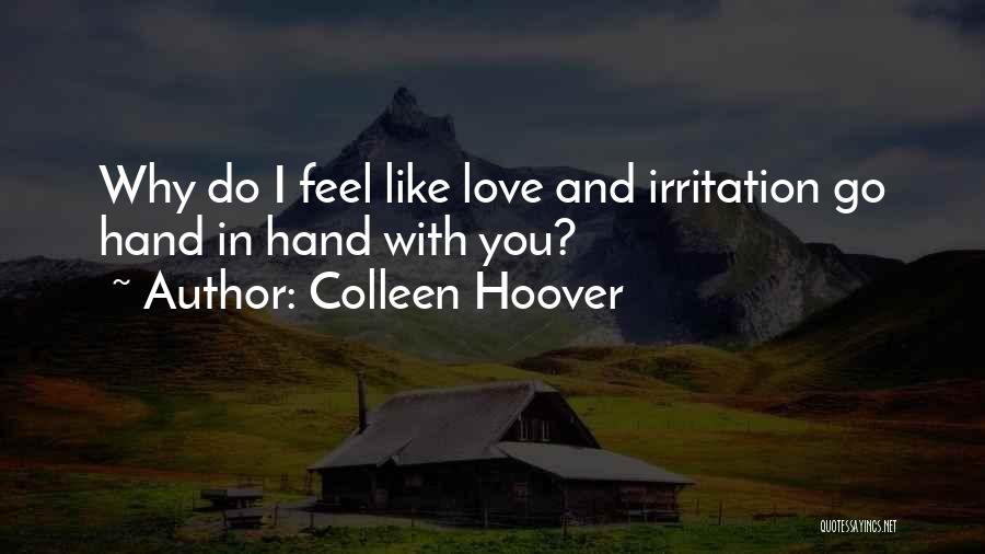 Irritation To Love Quotes By Colleen Hoover