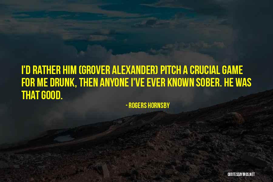 Irritec Quotes By Rogers Hornsby Irritec Quotes By Rogers Hornsby