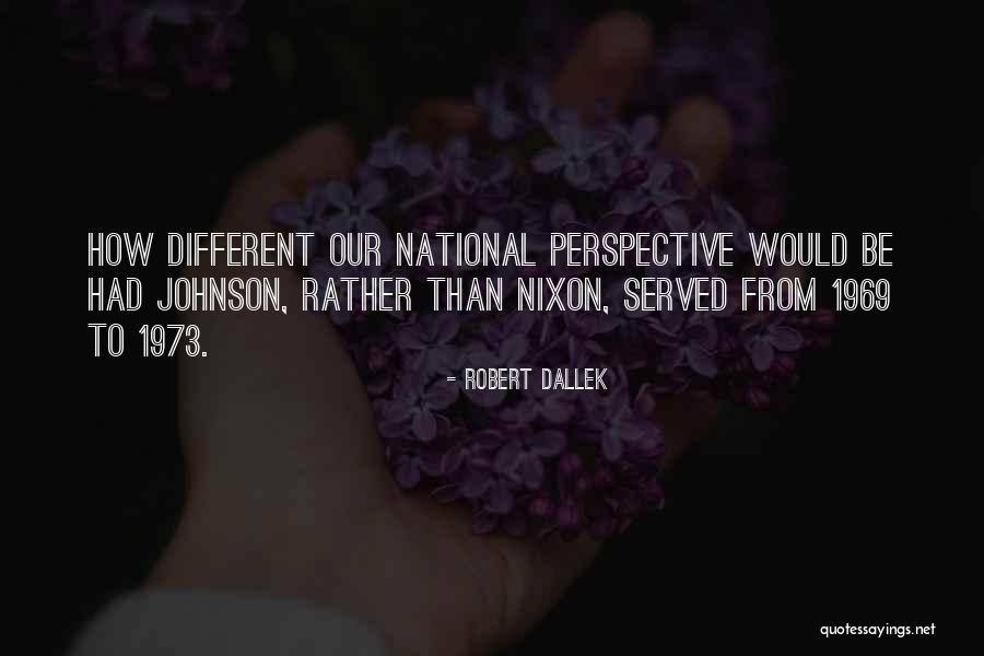 Irriterend Quotes By Robert Dallek