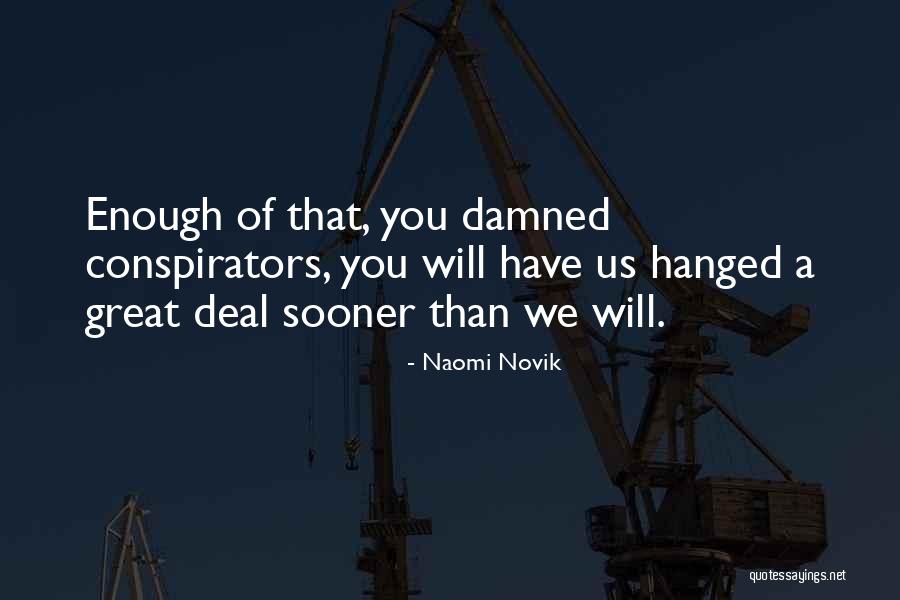 Irrsinn Dean Quotes By Naomi Novik Irrsinn Dean Quotes By Naomi Novik