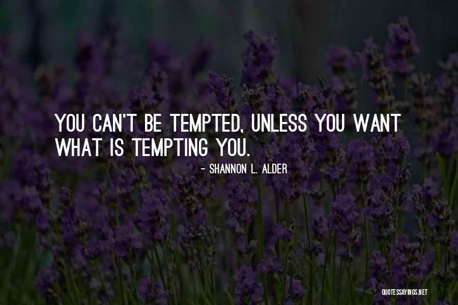 Irrumpen Quotes By Shannon L. Alder Irrumpen Quotes By Shannon L. Alder