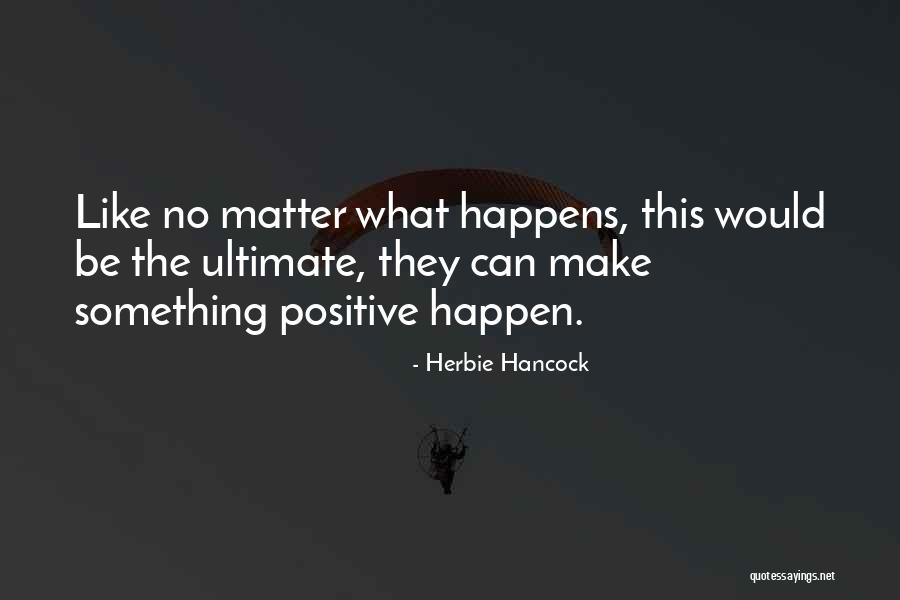 Irruption Of Pine Quotes By Herbie Hancock Irruption Of Pine Quotes By Herbie Hancock