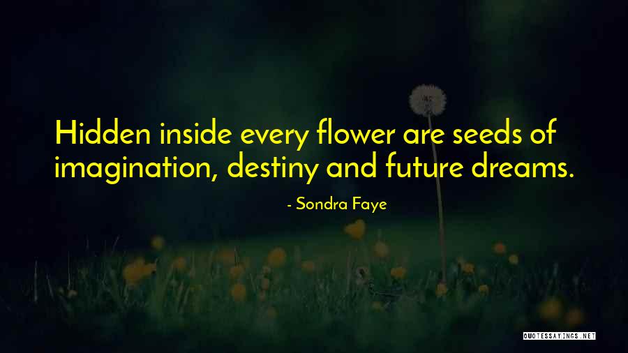 Irruption Of Pine Quotes By Sondra Faye Irruption Of Pine Quotes By Sondra Faye