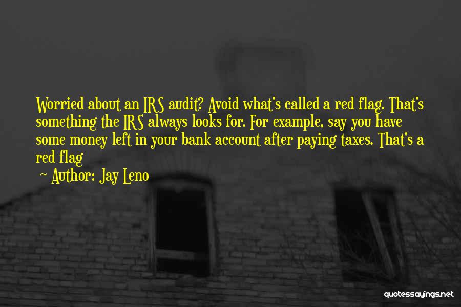 Irs Audit Quotes By Jay Leno