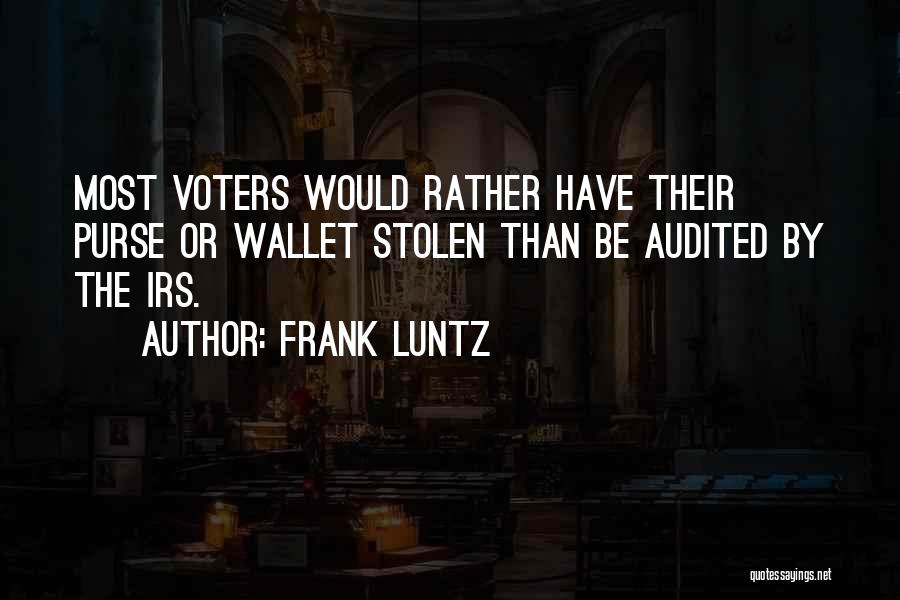 Irs Quotes By Frank Luntz
