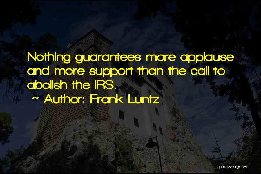 Irs Quotes By Frank Luntz