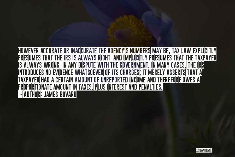 Irs Quotes By James Bovard