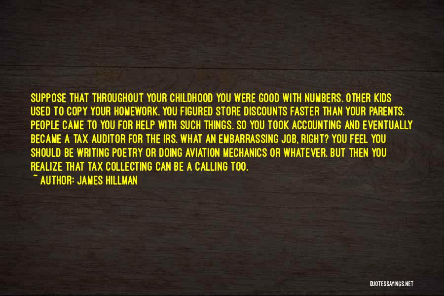 Irs Quotes By James Hillman