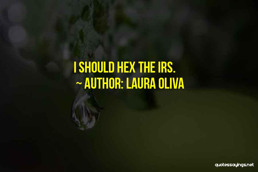 Irs Quotes By Laura Oliva