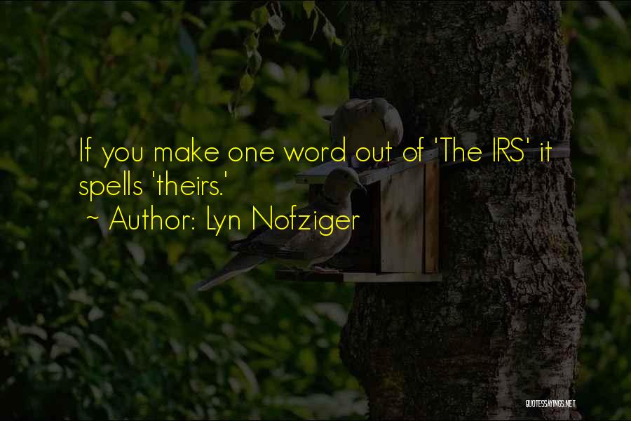 Irs Quotes By Lyn Nofziger