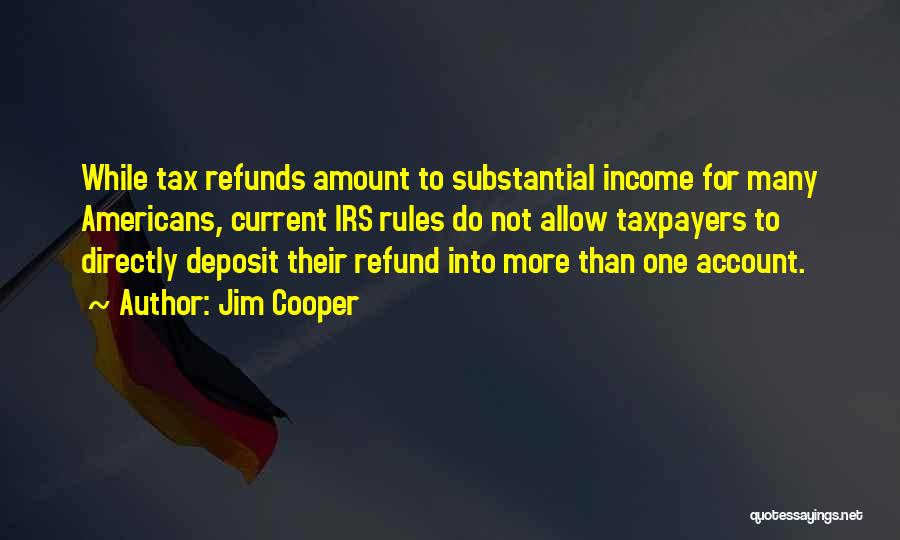 Irs Refund Quotes By Jim Cooper