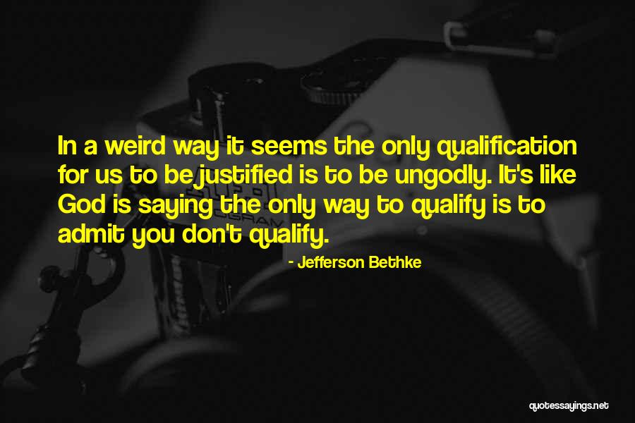 Irstelo Quotes By Jefferson Bethke Irstelo Quotes By Jefferson Bethke