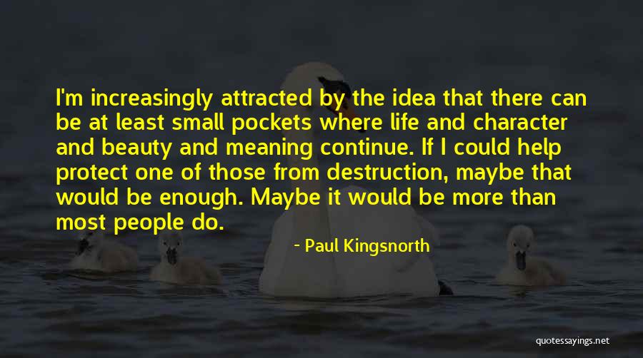 Irstenlover31 Quotes By Paul Kingsnorth Irstenlover31 Quotes By Paul Kingsnorth