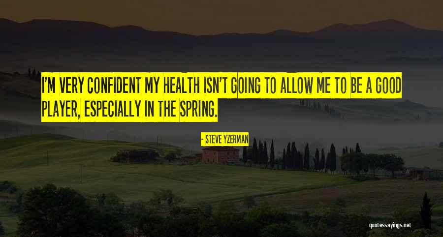 Irtifa Quotes By Steve Yzerman Irtifa Quotes By Steve Yzerman