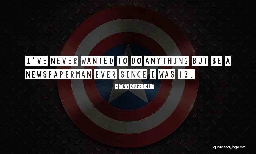 Irv Kupcinet Quotes 370199 Irv Kupcinet Quotes 370199