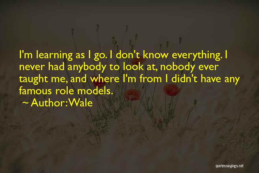 Irven Frederick Quotes By Wale