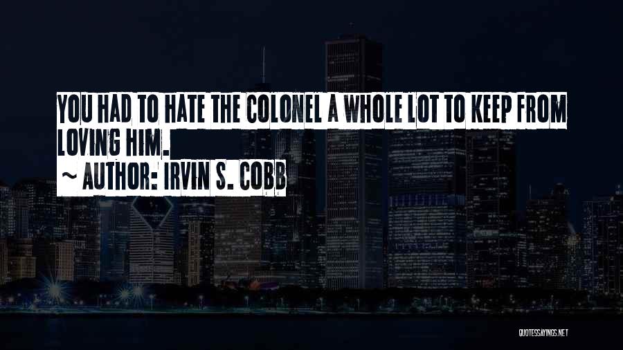 Irvin Cobb Quotes By Irvin S. Cobb