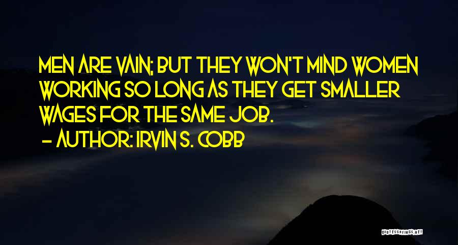 Irvin Cobb Quotes By Irvin S. Cobb