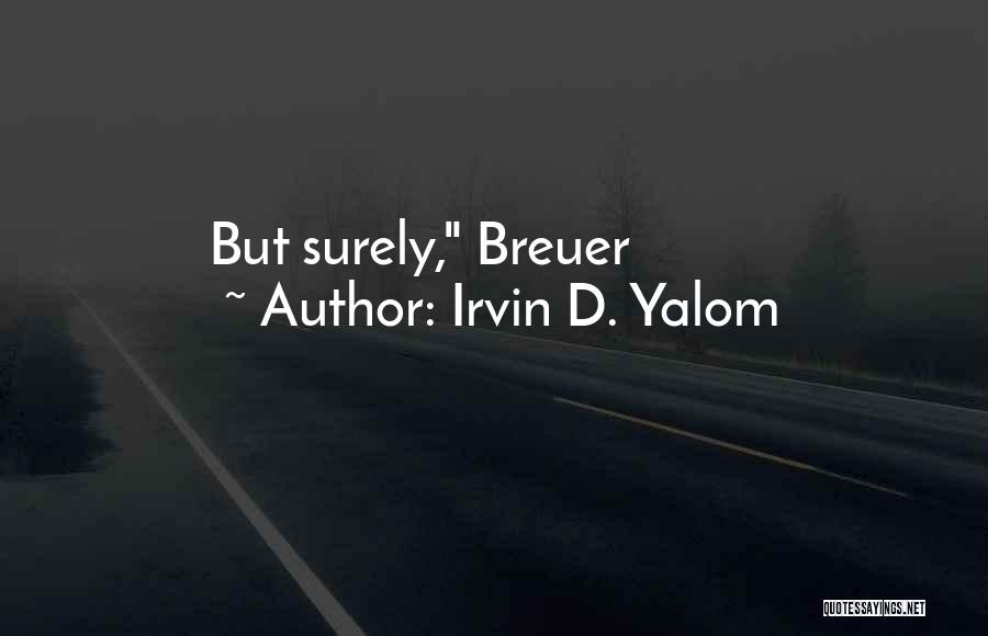 Irvin D. Yalom Quotes 1791844