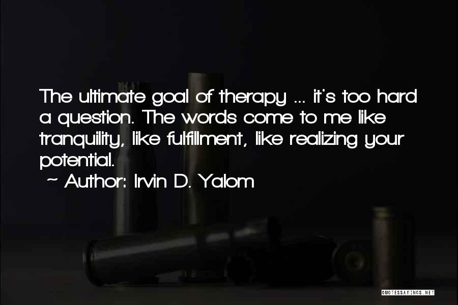 Irvin D. Yalom Quotes 2250204