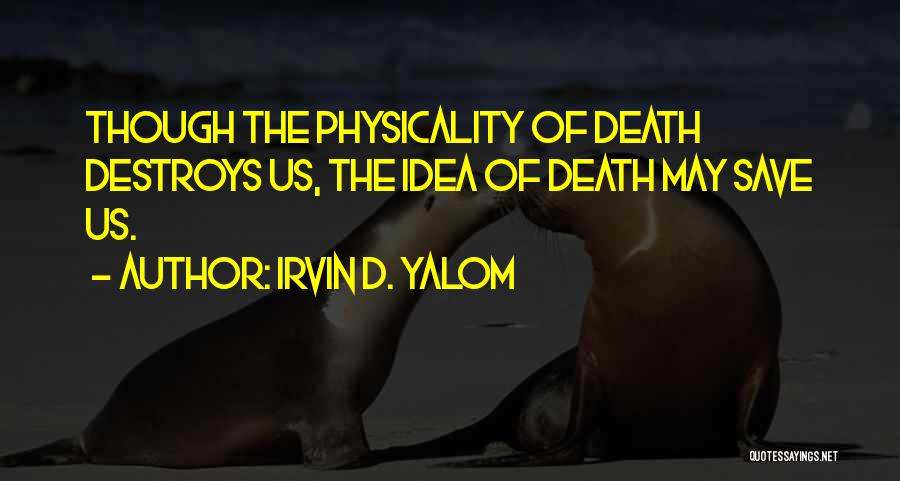 Irvin D. Yalom Quotes 532387