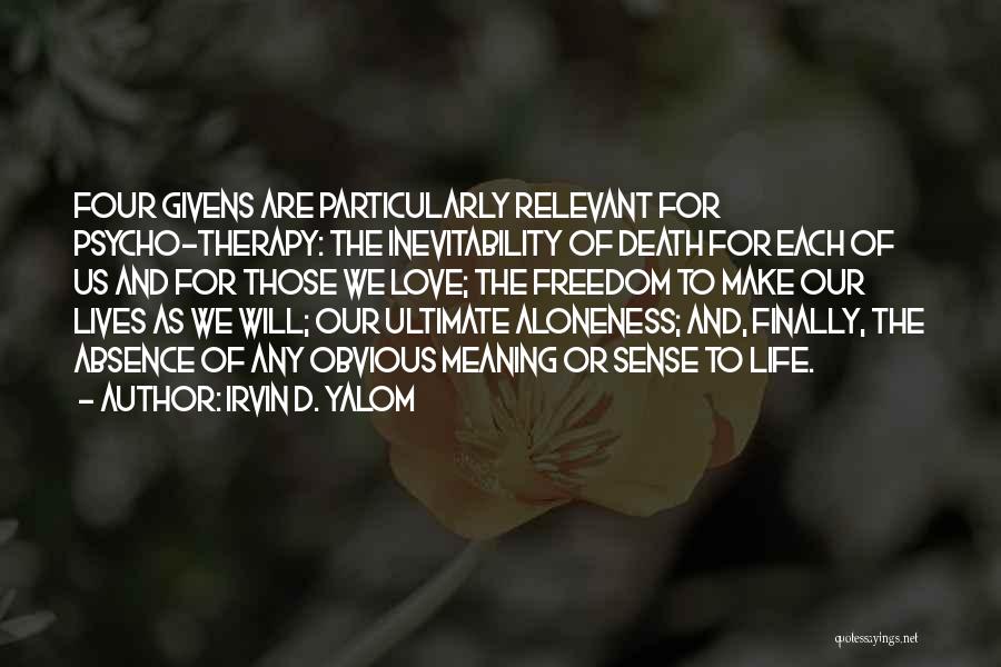 Irvin Yalom Therapy Quotes By Irvin D. Yalom