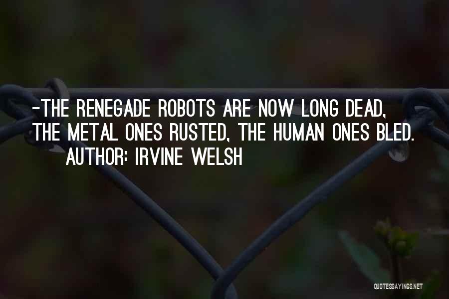 Irvine Quotes By Irvine Welsh