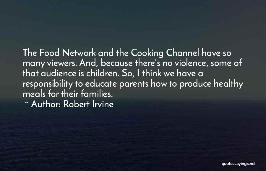 Irvine Quotes By Robert Irvine