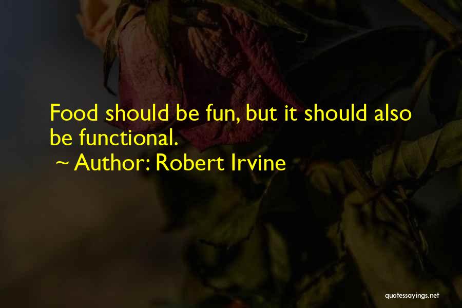 Irvine Quotes By Robert Irvine