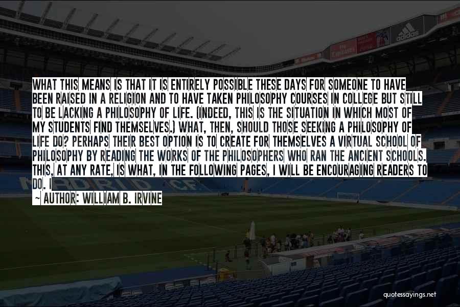 Irvine Quotes By William B. Irvine