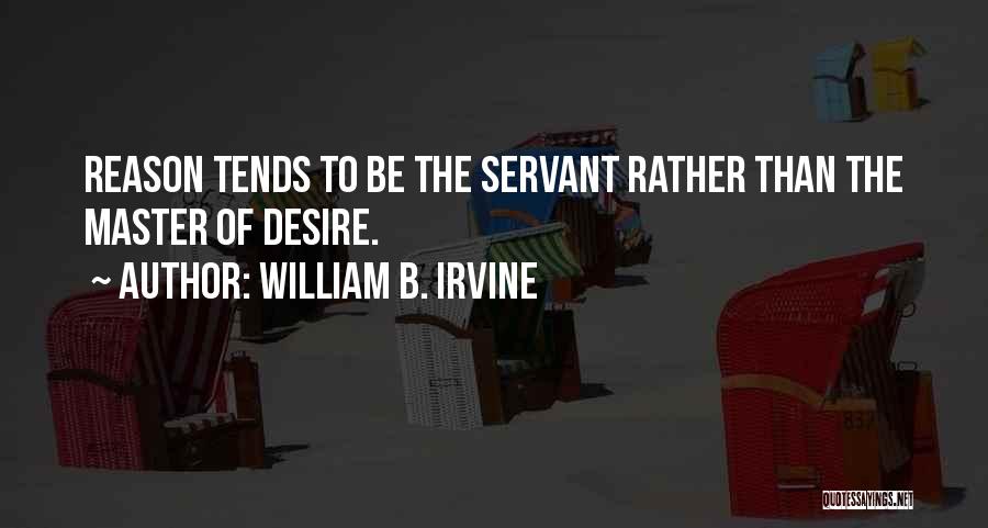 Irvine Quotes By William B. Irvine