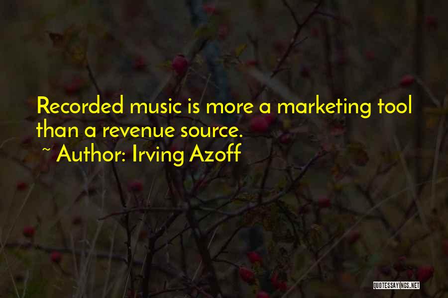 Irving Azoff Quotes 2028990