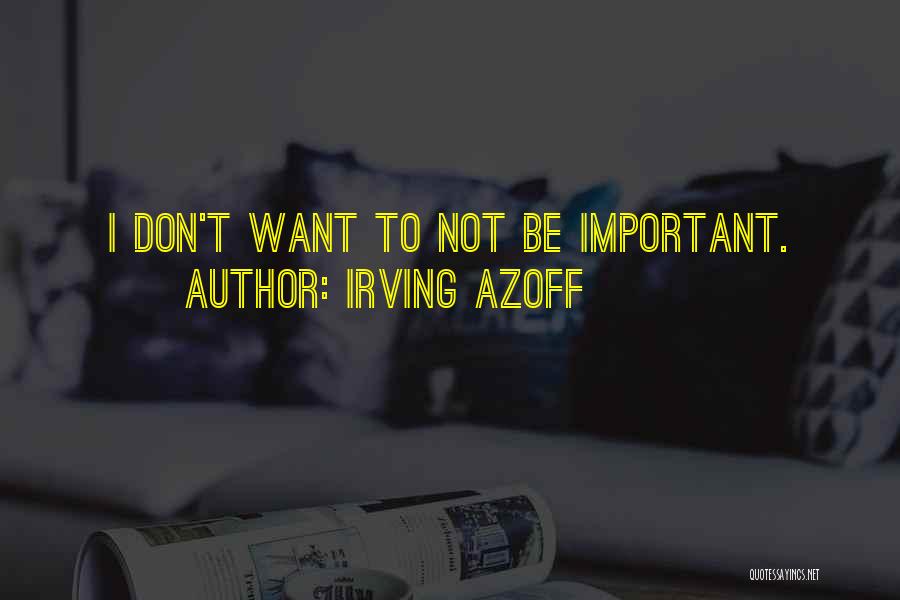 Irving Azoff Quotes 567512