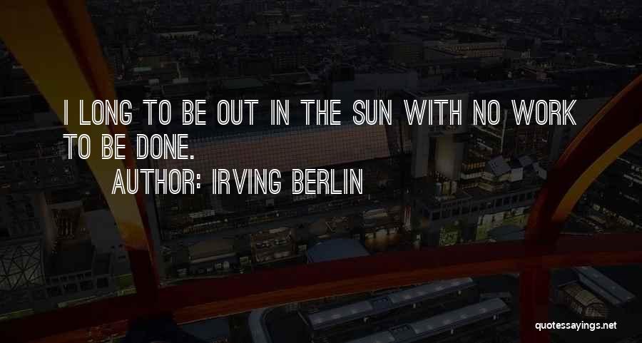 Irving Berlin Quotes 698622