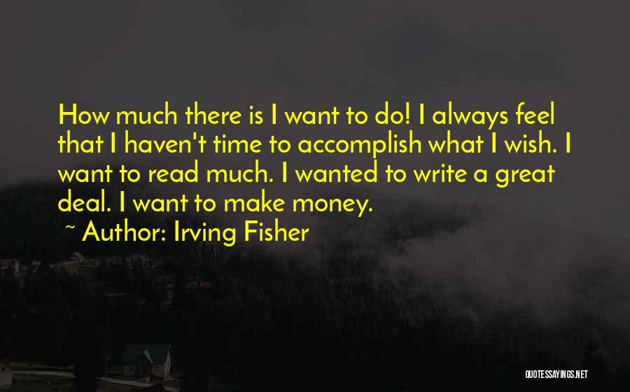 Irving Fisher Quotes 103932