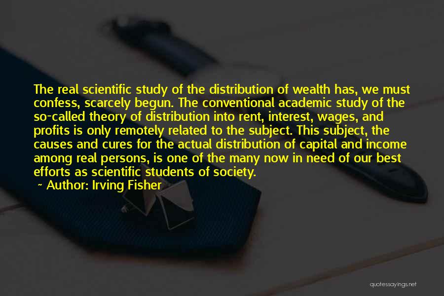 Irving Fisher Quotes 1089232