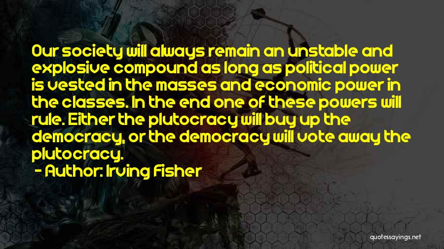 Irving Fisher Quotes 1455402