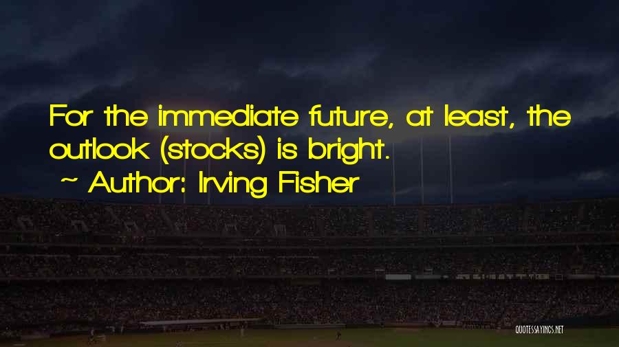 Irving Fisher Quotes 616152