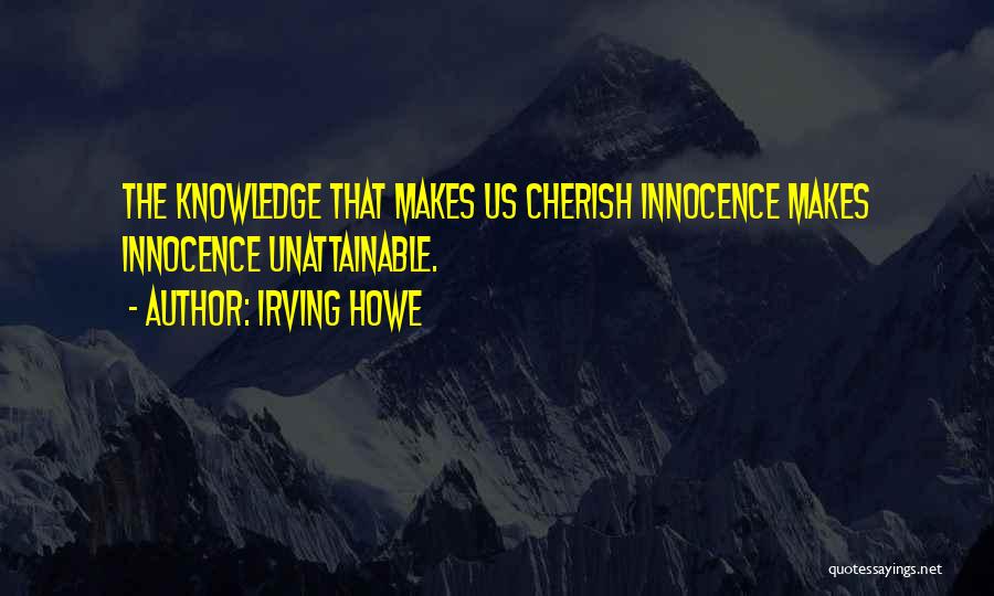 Irving Howe Quotes 2137622