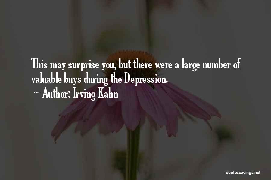 Irving Kahn Quotes 478067